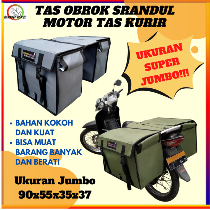 TAS OBROK MOTOR SRANDUL KURIR BESAR SUPERJUMBO TAS KERONJONG BAHAN KUAT KOKOH MUAT BANYAK BARANG
