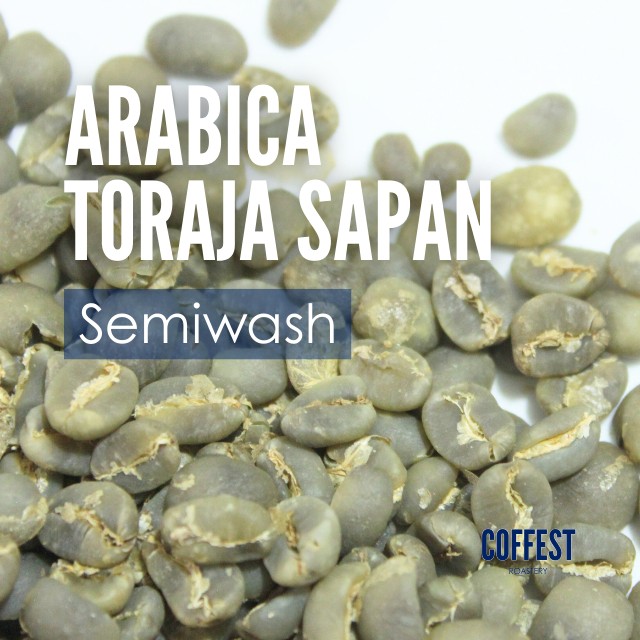 Green Bean Arabika Toraja Sapan - Semiwashed Processed - Gra