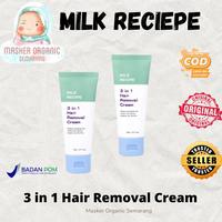 Milk Recipe 3 in 1 Hair Removal Cream Krim Penghilang Bulu Perontok