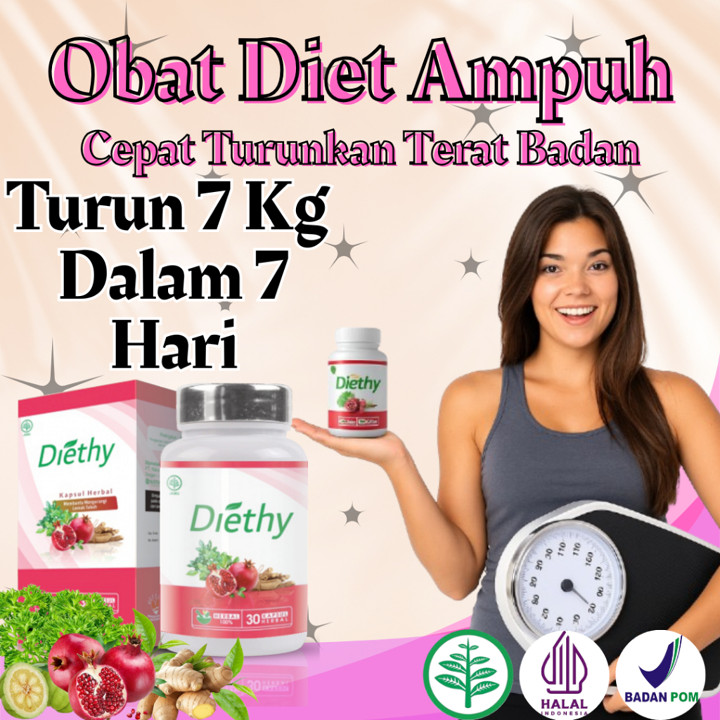 DIETHY Obat Diet Ampuh Penurun Berat Badan Turun 10 kg Dalam 7 Hari Tanpa Efek Eamping 100% BPOM